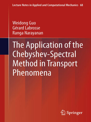 cover image of The Application of the Chebyshev-Spectral Method in Transport Phenomena